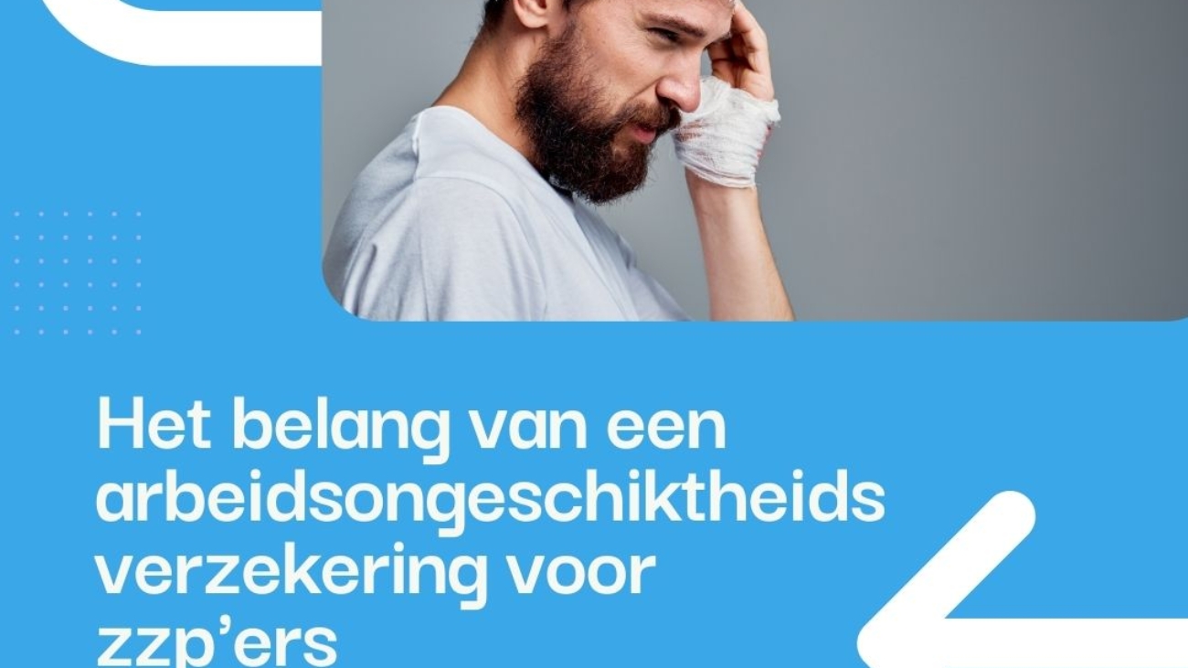 Het belang van een arbeidsongeschiktheidsverzekering voor zzp'ers